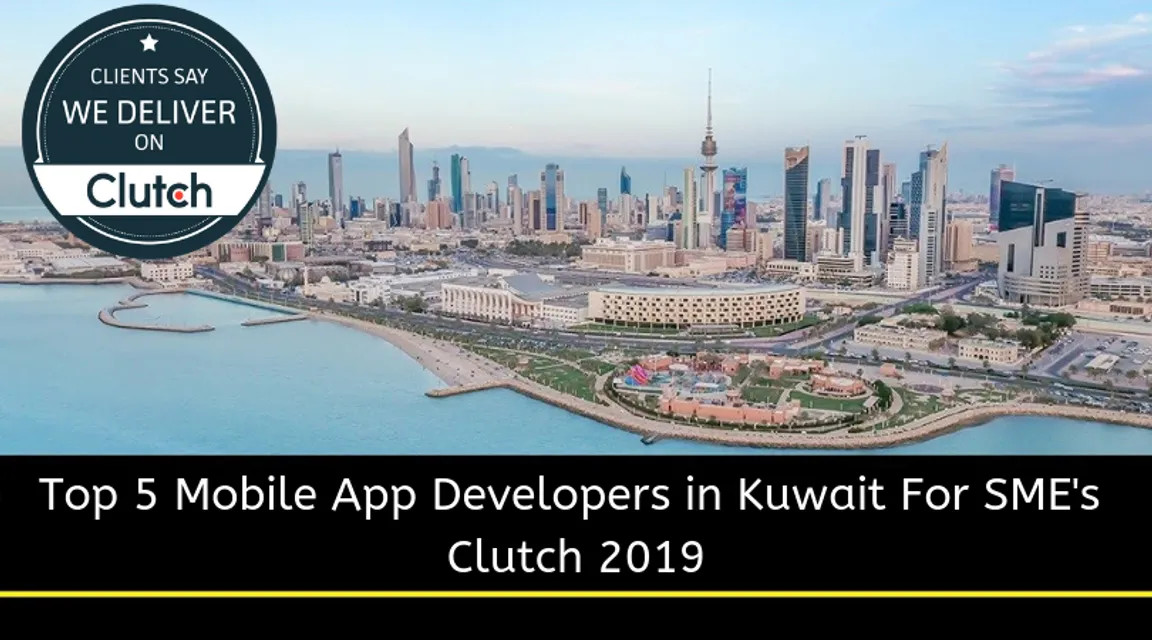 Top 5 Mobile App Developers in Kuwait For SME's | Clutch 2019